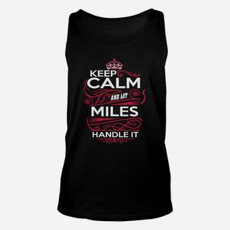 Keep Calm And Let Miles Handle It - Miles Tee Shirt, Miles Shirt, Miles Hoodie, Miles Family, Miles Tee, Miles Name, Miles Kid, Miles Sweatshirt Unisex Tank Top - Seseable