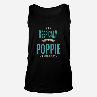 Keep Calm And Let Poppie Handle It Grandpa Funny Men Gift Unisex Tank Top - Seseable