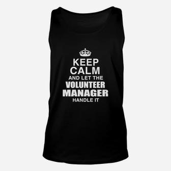 Keep Calm And Let The Volunteer Manager Handle It Unisex Tank Top - Seseable