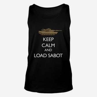 Keep Calm And Load Sabot Military Tanker Unisex Tank Top - Seseable