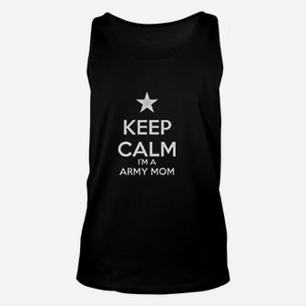 Keep Calm I Am An Army Mom Happy Mothers Day Unisex Tank Top - Seseable