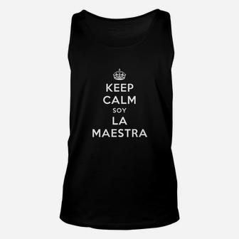 Keep Calm Soy La Maestra Bilingual Spanish Teacher Gift Unisex Tank Top | Seseable CA