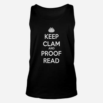 Keep Clam And Proofread Funny T-shirt For Writers Unisex Tank Top - Seseable