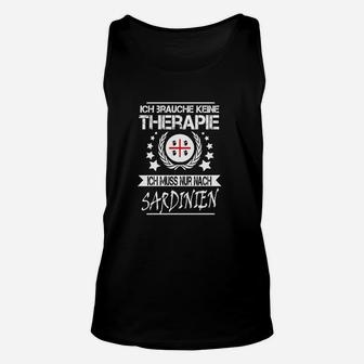 Keine Therapie, nur Sardinien benötigt Lustiges Reise-Unisex TankTop - Seseable