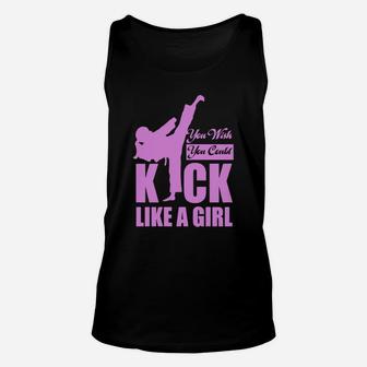 Kick Like A Girl T-shirt Karate Taekwondo Unisex Tank Top - Seseable