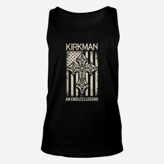 Kirkman An Endless Legend Name Shirts Unisex Tank Top - Seseable