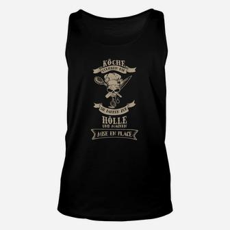 Köche Herrschen Unisex TankTop, Küchenreich Motivation Spruch - Seseable