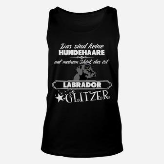 Labrador Glitzer Unisex TankTop für Hundeliebhaber, Spruch Design - Seseable