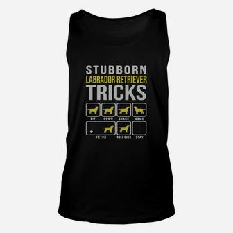 Labrador Retriever Stubborn Tricks T Shirt Unisex Tank Top - Seseable