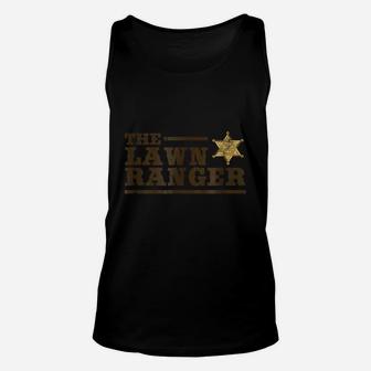 Lawn Ranger Lawn Mower Mowing Fathers Day Gardening Shirt Unisex Tank Top - Seseable