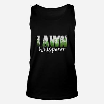 Lawn Whisperer Funny Landscaper Gardener Fathers Day Gift Shirt Unisex Tank Top - Seseable