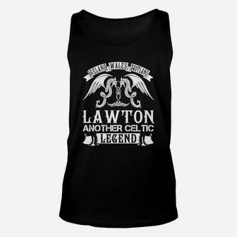 Lawton Shirts - Ireland Wales Scotland Lawton Another Celtic Legend Name Shirts Unisex Tank Top - Seseable