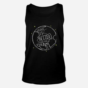 Leave It Better Than You Found It Earth Day Unisex Tank Top - Seseable