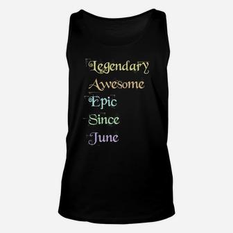 Legendary Awesome Epic Since June Birthday Vintage Unisex Tank Top - Seseable