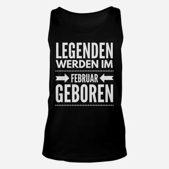 Legenden Geboren im Februar Unisex TankTop, Schwarzes Geburtstags Tee - Seseable