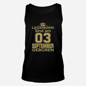 Legenden Sind Am 03 September Geboren TankTop - Seseable