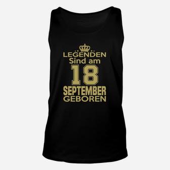 Legenden Sind Am 18 September Geboren TankTop - Seseable