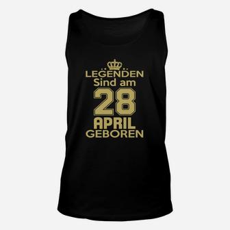 Legenden Sind Am 28 April Geboren TankTop - Seseable