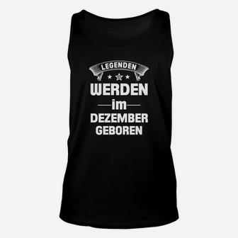 Legenden Werden Im Dezember Geboren TankTop - Seseable