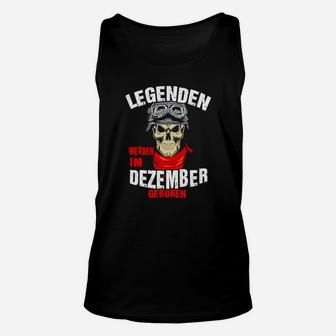 Legenden Werden Im Dezember Geboren Unisex TankTop, Schwarzes Geburtstags-Unisex TankTop - Seseable