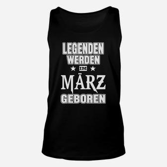 Legenden Werden im März Geboren Unisex TankTop, Schwarz, Geburtstagsdesign - Seseable