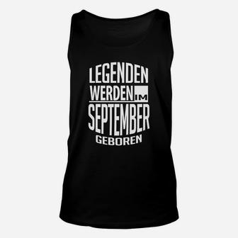 Legenden werden im September Geboren Unisex TankTop, Herren mit Aufdruck - Seseable