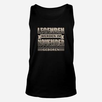 Legenden Werden Im November Geboren Unisex TankTop - Seseable