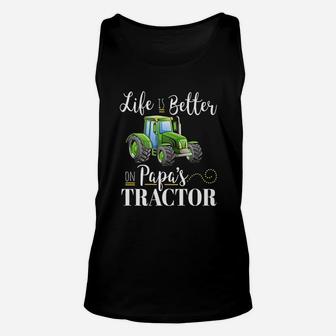 Life Is Better On Papas Tractor Funny Green Farm Quote Gift Unisex Tank Top - Seseable