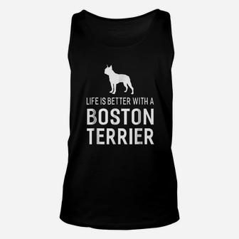 Life Is Better With A Boston Terrier Dog Unisex Tank Top - Seseable