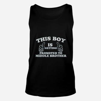 Little Boys This Boy Is Getting Promoted To Middle Brother Unisex Tank Top - Seseable
