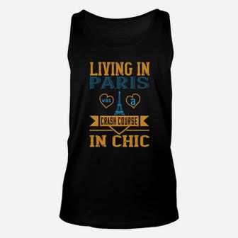 Living In Paris Was A Crash Course In Chic Unisex Tank Top - Seseable