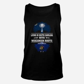 Living In South Carolina With Wisconsin Roots Unisex Tank Top - Seseable