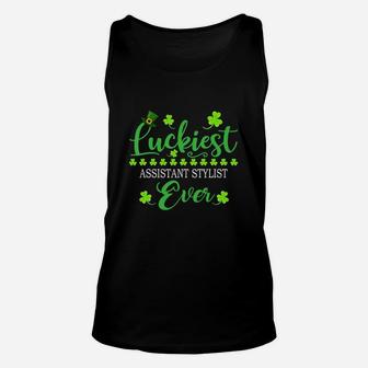 Luckiest Assistant Stylist Ever St Patrick Quotes Shamrock Funny Job Title Unisex Tank Top - Seseable