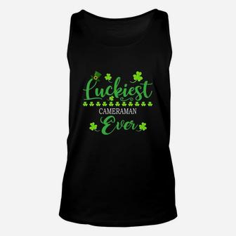 Luckiest Cameraman Ever St Patrick Quotes Shamrock Funny Job Title Unisex Tank Top - Seseable