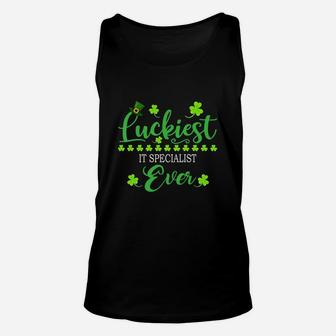 Luckiest It Specialist Ever St Patrick Quotes Shamrock Funny Job Title Unisex Tank Top - Seseable