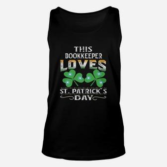 Lucky Shamrock This Bookkeeper Loves St Patricks Day Funny Job Title Unisex Tank Top - Seseable