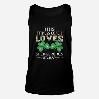 Lucky Shamrock This Fitness Coach Loves St Patricks Day Funny Job Title Unisex Tank Top - Seseable