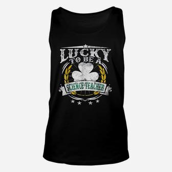 Lucky To Be A Science Teacher Unisex Tank Top - Seseable