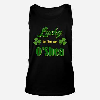 Lucky To Be An O'shea Irish Heritage Pride Gift Design Unisex Tank Top - Seseable