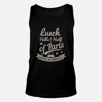 Lunch Kills Half Of Paris Supper The Other Half Unisex Tank Top - Seseable