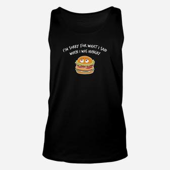 Lustiges Burger Sorry Hungry Unisex TankTop – Entschuldigung für Hungerworte - Seseable