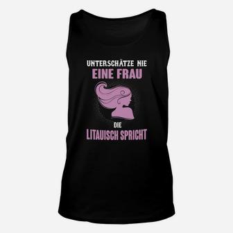 Lustiges Damen Unisex TankTop Unterschätze nie eine Litauisch sprechende Frau - Seseable