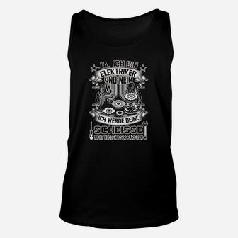 Lustiges Elektriker Spruch Unisex TankTop Ja, Ich Bin Elektriker für Herren in Schwarz - Seseable