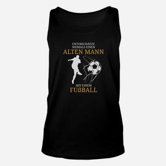 Lustiges Herren Unisex TankTop Alter Mann mit Fußball, Fußball-Fan - Seseable