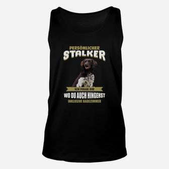 Lustiges Hunde-Stalker Unisex TankTop, Herrchen Begleiter Tee - Seseable