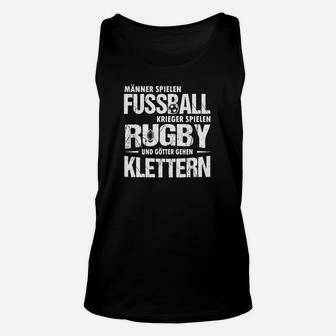 Lustiges Kletterer Unisex TankTop für Götter, Rugby & Fußball Fans - Seseable