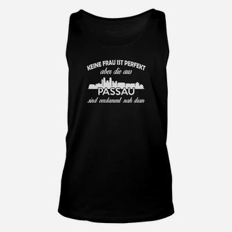 Lustiges Passau Damen Unisex TankTop Keine Frau ist perfekt, nahe Perfektion in Passau - Seseable