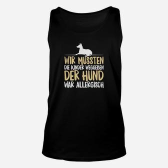 Lustiges Spruch-Unisex TankTop Der Hund war allergisch, Unisex, Für Männer und Frauen - Seseable