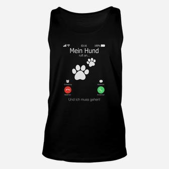 Lustiges Unisex TankTop Mein Hund ruft an für Herren & Damen in Schwarz - Seseable