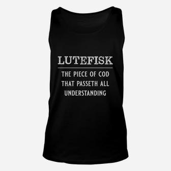 Lutefisk Passeth All Understanding Unisex Tank Top - Seseable